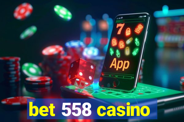 bet 558 casino